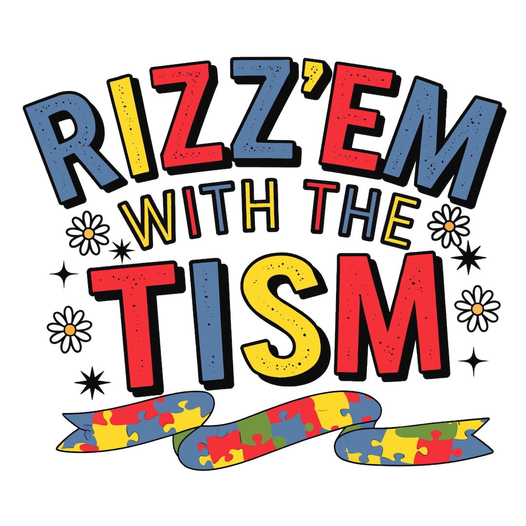 Rizz Em With the Tism PNG, Retro Autism PNG, Autism Awareness PNG ...
