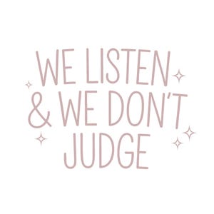 We Listen and We Don&#39;t Judge PNG Digital Download File, Funny PNG, Trending PNG, Popular Png, T-shirt Sublimation, Viral Tiktok Phrase Png