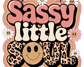 Sassy Little Soul PNG, Little Soul Sublimation PNG Design, Kids Sublimation, Girls PNG designs, Girl Sublimation, Toddler Png Files For Mugs