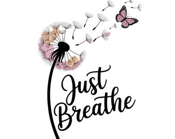 Nur atmen PNG, Inspirational Löwenzahn Zitat PNG, Motivations-Shirt-Design, Entspannung Achtsamkeit PNG, Mom Life Sublimation, religiös