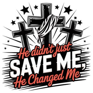 Jesus He Changed Me Sublimation Design, Faith PNG File Clipart, Religious PNG Sublimation, Jesus Png, Religious Sublimation Design For Shirt