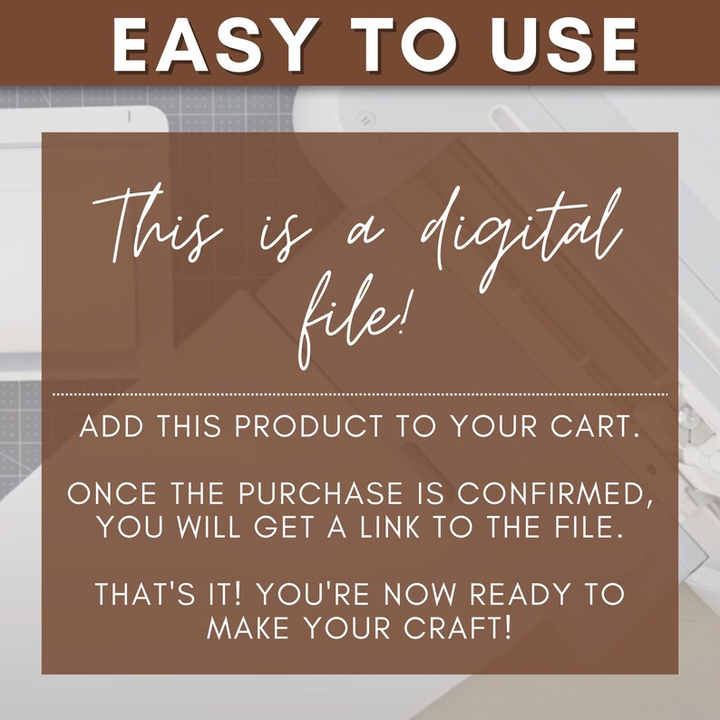 May include: A brown rectangle with white text that reads "This is a digital file!" and instructions on how to download the file. The text "EASY TO USE" is at the top of the image in brown text.