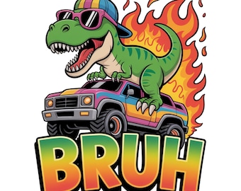 Bruh Shirt Designs, T rex Shirt PNG, Boys Shirt PNG, Shirt Sublimation PNG Designs, Dinosaur Png, Monster Truck Png, Commercial Use File