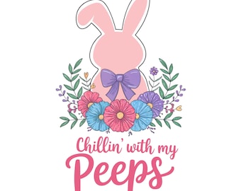 Boho Easter Bunny PNG, Chillin’ With My Peeps PNG, Retro Floral Easter PNG, Bunny Coquette Png, Happy Easter Png, Coquette Easter Png Design