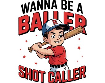 Wanna Be A Baller Shot Caller PNG, Retro Baseball Shirt Design, Vintage Baseball Print, Baseball Boy PNG, Baseball Quote Design PNG