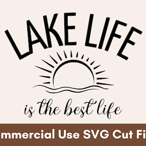 Lake Life Is The Best Life SVG, Lake Life SVG, Lake SVG, Lake Vibes Svg, Lake Shirt Svg, Lake Quotes Svg, Lake Life Png, Summer Svg, Cricut