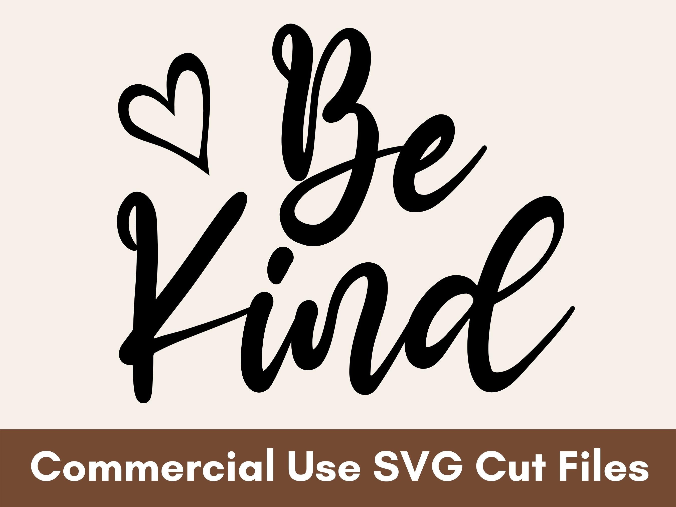 Be Kind SVG for Shirts Be Kind SVG Files for Cricut Be Kind Etsy