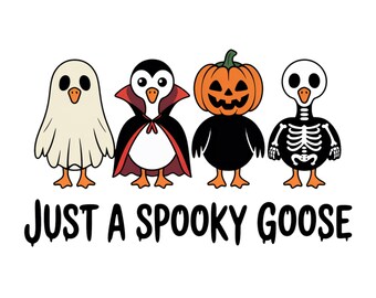 Just a Spooky Goose PNG, Funny Halloween Goose PNG, Goose in Halloween Costumes Sublimation, Cute Horror PNG, Spooky Goose Png Sublimation