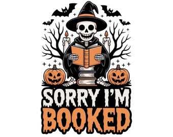 Halloween I'm Booked PNG, Spooky Book Lover Skeleton Sublimation Shirt Design, Witchy Reading Book Club PNG, Haunted Book Stack PNG Graphic