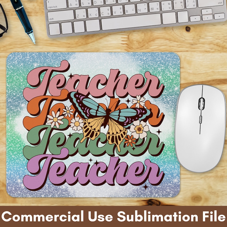 May include: A sublimation design featuring the word "Teacher" repeated four times in a retro font with a butterfly and flowers. The background is a blue and green ombre with glitter.