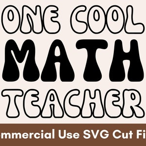 Cool Math Teacher SVG, Math SVG, Teacher Quotes SVG, Teacher Shirt Svg, Teacher Life Svg, Teacher Svg, School Life Svg, Back To School Svg