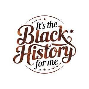 Es la historia negra para mí PNG, Mes de la historia negra PNG, Afroamericano PNG, Mujeres negras Png, Orgullo negro de melanina, Archivo Juneteenth Png