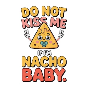 No me beses si soy Nacho Baby Diseño PNG para niños, Sublimación para niños, Sublimación de body, PNG lindo para niños, Archivo de sublimación para niñas