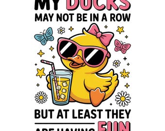 Funny Ducks Not In A Row Sarcastic PNG, Snarky Funny Mental Health Shirt Design, Cute Duck PNG, Funny Animal Sublimation, Trendy Sarcasm PNG