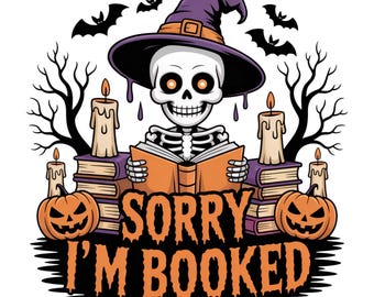 Halloween I'm Booked PNG, Spooky Book Lover Skeleton Sublimation Shirt Design, Witchy Reading Book Club PNG, Haunted Book Stack PNG Graphic