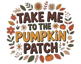 Take Me To The Pumpkin Patch PNG, Autumn Pumpkin PNG, Pumpkin Spice PNG, Cozy Season Png, Girly Fall Coquette Png, Floral Fall, Digital File