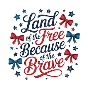 Land Of The Free Because Of the Brave PNG, Coquette Memorial Day PNG, America PNG, Patriotic Png, Independence Day Png Sublimation Design