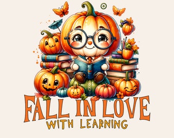 Fall In Love With Learning PNG, Fall Teacher PNG File Design, Fall Sublimation Design, Teacher Sublimation File, Fall Sublimation Shirt