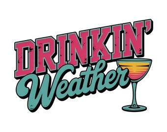 Drinking Weather Distressed PNG, Summer Shirt PNG, Trendy Summer PNG, Hot Pink Png, Teal Png, Aesthetic Summertime Sublimation Png Design