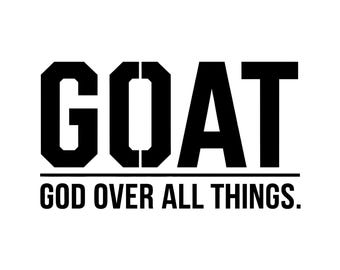G.O.A.T God over alle dingen PNG, God over alle dingen PNG, God Quote PNG, christelijke png, digitale download religiesublimatiebestand voor shirt