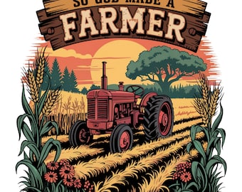 Farm PNG So God Made A Farmer Tshirt Designs Boho Flower DTF Designs For Shirts Vintage Farm Clipart Aesthetic Summer PNG Farming Trendy Png