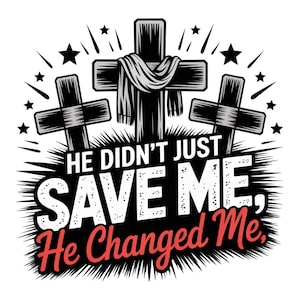 Jesus He Changed Me Sublimation Design, Faith PNG File Clipart, Religious PNG Sublimation, Jesus Png, Religious Sublimation Design For Shirt