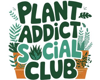 Plant Addict Social Club PNG, Projekt sublimacji, Jeszcze tylko jedna roślina PNG, Zabawny PNG, Ogrodnik PNG, Projekt koszulki, Pobieranie cyfrowe PNG