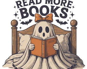 Read More Books Ghost PNG, Cozy Halloween Ghost With Bow & Book PNG, Spooky Book Lover Fall PNG, Trendy Cute Reading Shirt Sublimation