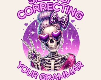 Sarcastic Teacher PNG File, Glittering Teacher PNG, Funny Skeleton PNG, Teacher Shirts Png, Teacher Sublimation Design, Teacher Mug Designs
