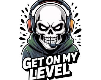 Get On My Level PNG, Gaming Skeleton PNG, Boys Shirt PNG, Gamer Shirt Png, Video Games Png, Snarky Skeleton Png, Funny Gamer Png Sublimation