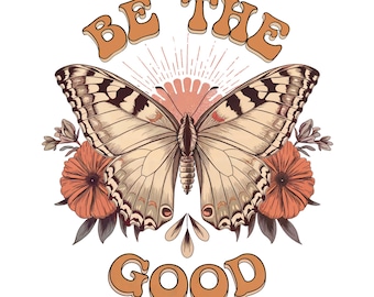 Positive Retro Sublimation, Designs Download, Vintage Sublimations, PNG, Clipart, Shirt Design, Sublimation Download, Butterfly, Be The Good