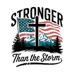 May include: A graphic design with the text "Stronger Than the Storm" in a stylized font. A black cross is centered in front of a distressed American flag with mountains in the background.