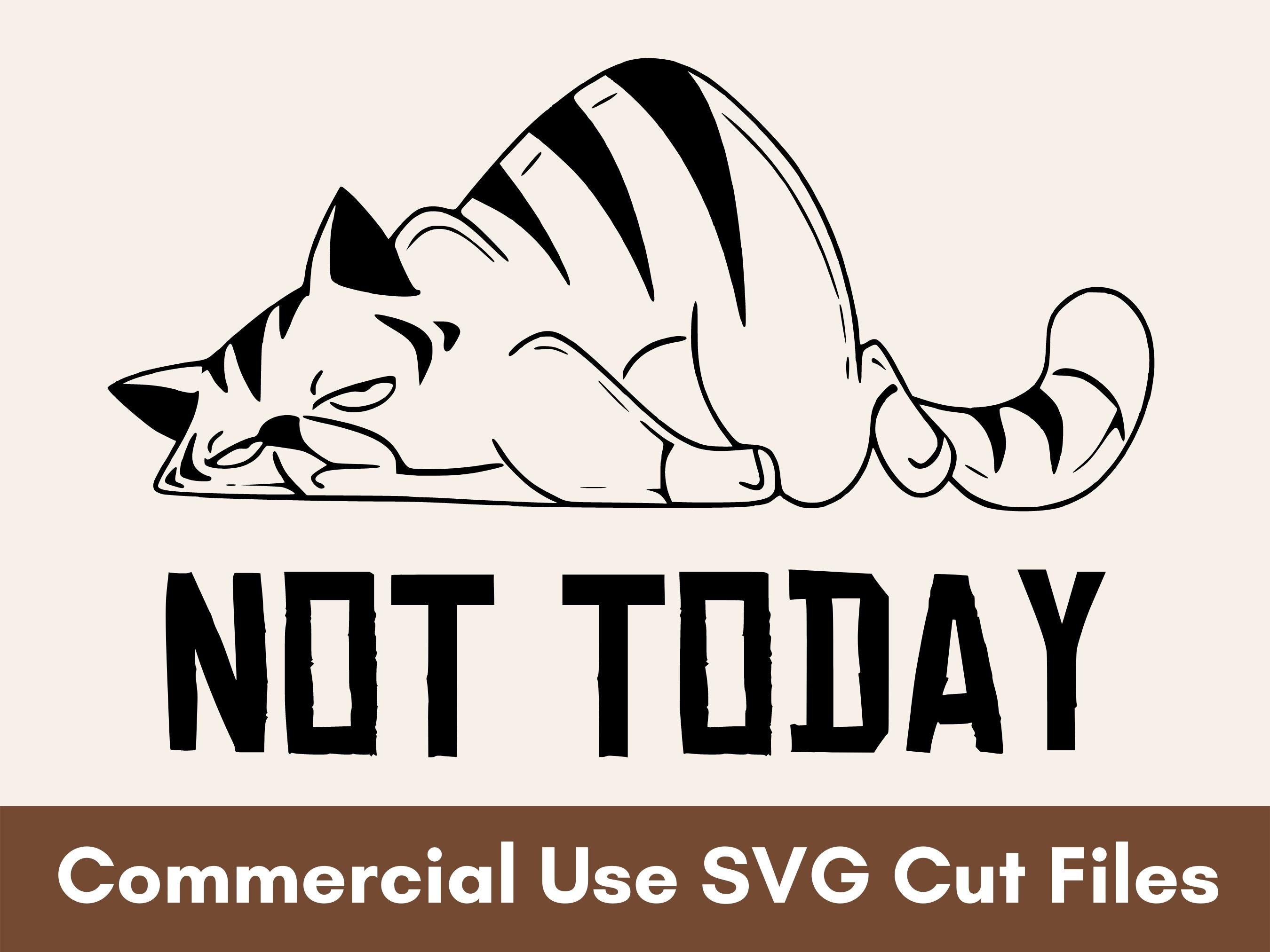 Not Today Cat SVG Etsy