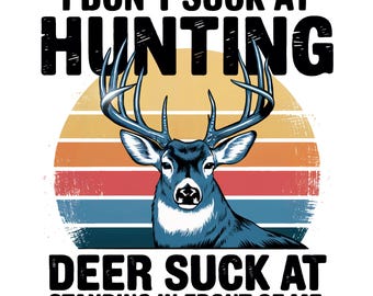 Funny Deer Hunting PNG Sublimation Design, Hunting PNG Shirt, Hunting PNG For Men, Retro Deer Hunter Shirt Design, Hunting Png Boy Shirt