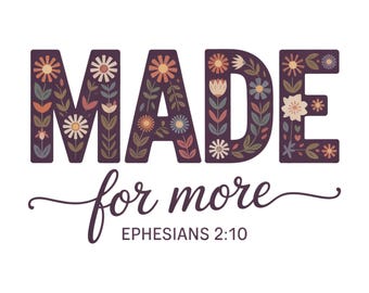 Made For More Efeziërs 2:10 Foral PNG, christelijk bijbelvers png, Jezus citaat png, religieuze moeder png, christelijke songteksten, sublimatie