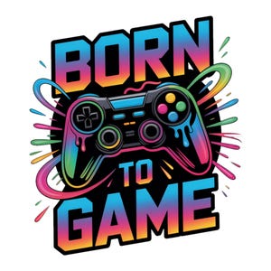 Born to Game PNG, Graffiti Gaming PNG, Urban Graphics, Gaming Sublimation Design, Mixed Media, Digital Paper Craft, Digital Download