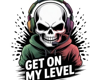 Get On My Level PNG, Gaming Skeleton PNG, Boys Shirt PNG, Gamer Shirt Png, Video Games Png, Snarky Skeleton Png, Funny Gamer Png Sublimation