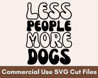 Dog Saying SVG, Dog Tshirt SVG, Dog SVG Cricut, Love Dogs Svg, Dog Lover Svg, Dog Svg Files, Mom Dog Svg, Funny Dog Svg, Dog Cricut Svg