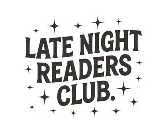 Late Night Readers Club PNG Shirt Design, Smut Reader PNG, Booktrovert PNG, Bookish Png, Spicy Books, Bookworm Trendy Shirt Design File