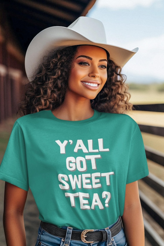 Y'all Got Sweet Tea Graphic Tee, Funny Unisex T-shirt, Bold
