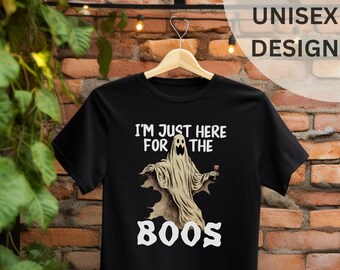 Im Just Here For The Boos Unisex TShirt, Halloween Shirt, Ghost Tee, Funny Shirt, Halloween Gift, Drinking Shirt