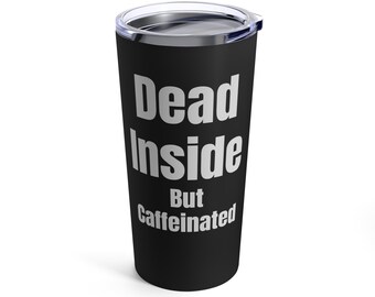 Dead Inside But Caffeinated Black Coffee Tumbler, Halloween Hipster Drinking Coffee Atticus, Hot or Cold Drink Cup, Hot or Cold Tumbler