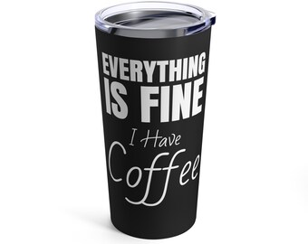 Everything Is Fine I Have My Coffee Tumbler, Anxious Skeleton Coffee Addict Cup, Scatter Brained Bones Caffeine Addict, Hot Cold Tumbler