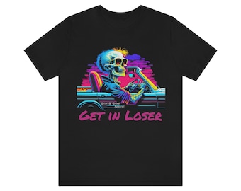 Get In Loser Retro Style T-Shirt, Skeleton Driving Car Retro Shirt, Retro Unisex T-Shirt, Summer Skeleton Short Sleeve Tee