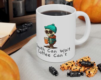 Tod kann warten Kaffee kann nicht Kaffeetasse, lustige Kaffeetasse, Hipster Skelett Kaffeetasse, Halloween Kaffeetasse, Koffeinsüchtige Kaffeetasse