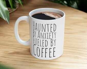 Haunted By Anxiety Fueled By Coffee Mug, Cute Ghost Drinking Coffee Mug, Halloween Ghost Coffee Mug, Cute Ghost Coffee Mug
