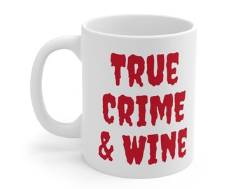 True Crime And Wine Coffee Mug, Coffee Cup For True Crime Lovers, True Crime Coffee Cup, True Crime & Wine Mug