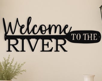 River Wall Art, Welcome to the River Sign, Unique Housewarming Gift for Cabin, Lake House, Outdoor or Porch Decor, River House Gift