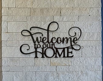 Welcome to our Home sign, Welcome Metal Sign, Entry Way Decor, Welcome Sign, Metal Wall Art, Housewarming gift, Closing gift, Welcome Word