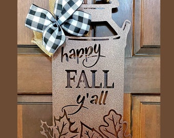 Happy Fall Y'all Metal Decor, Fall Door Hanger, Metal Fall Sign, Happy Fall Y'all Sign, Fall Decor, Happy Fall Y'all Door Hanger, Rustic